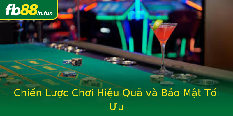 Chiến Lược Chơi Hiệu Quả và Bảo Mật Tối Ưu Chiến Lược Chơi Hiệu Quả và Bảo Mật Tối Ưu