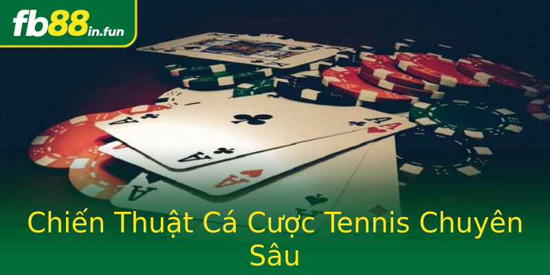 Chiến Thuật Cá Cược Tennis Chuyên Sâu Chiến Thuật Cá Cược Tennis Chuyên Sâu