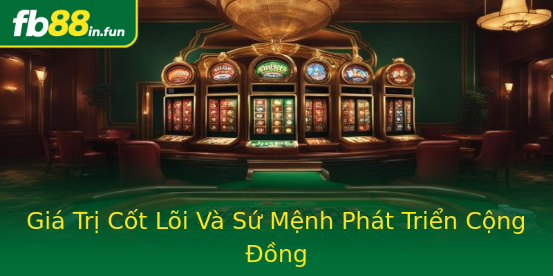 Giá Trị Cốt Lõi Và Sứ Mệnh Phát Triển Cộng Đồng Giá Trị Cốt Lõi Và Sứ Mệnh Phát Triển Cộng Đồng