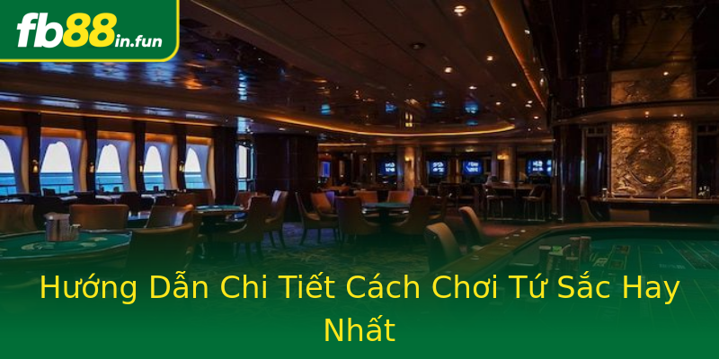 Hướng Dẫn Chi Tiết Cách Chơi Tứ Sắc Hay Nhất Hướng Dẫn Chi Tiết Cách Chơi Tứ Sắc Hay Nhất