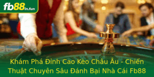 Kham Pha Inh Cao Keo Chau Au Chien Thuat Chuyen Sau Anh Bai Nha Cai Fb88