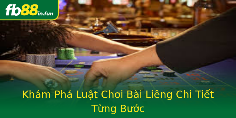 Khám Phá Luật Chơi Bài Liêng Chi Tiết Từng Bước Khám Phá Luật Chơi Bài Liêng Chi Tiết Từng Bước
