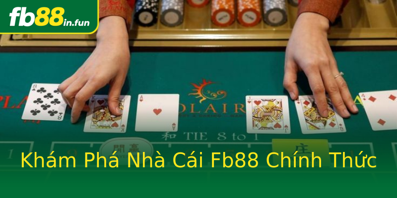 Khám Phá Nhà Cái Fb88 Chính Thức Khám Phá Nhà Cái Fb88 Chính Thức