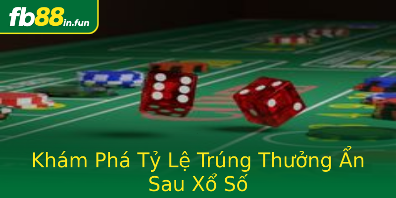 Khám Phá Tỷ Lệ Trúng Thưởng Ẩn Sau Xổ Số Khám Phá Tỷ Lệ Trúng Thưởng Ẩn Sau Xổ Số