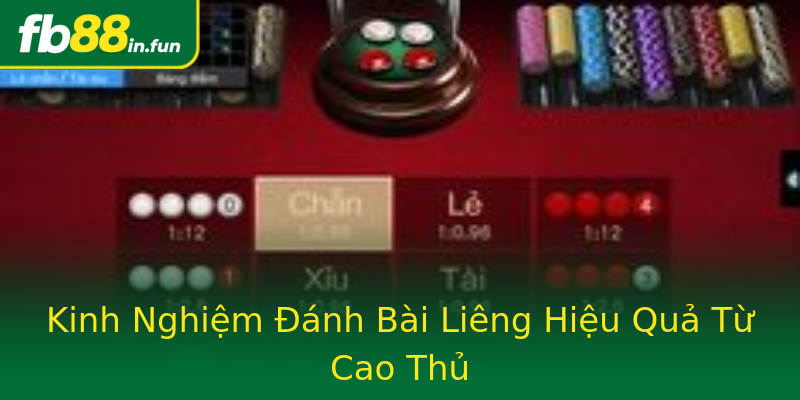 Kinh Nghiệm Đánh Bài Liêng Hiệu Quả Từ Cao Thủ Kinh Nghiệm Đánh Bài Liêng Hiệu Quả Từ Cao Thủ