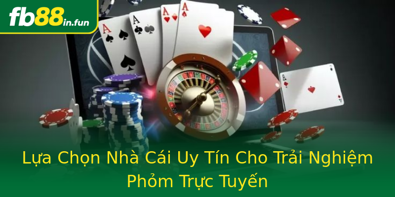 Lựa Chọn Nhà Cái Uy Tín Cho Trải Nghiệm Phỏm Trực Tuyến Lựa Chọn Nhà Cái Uy Tín Cho Trải Nghiệm Phỏm Trực Tuyến