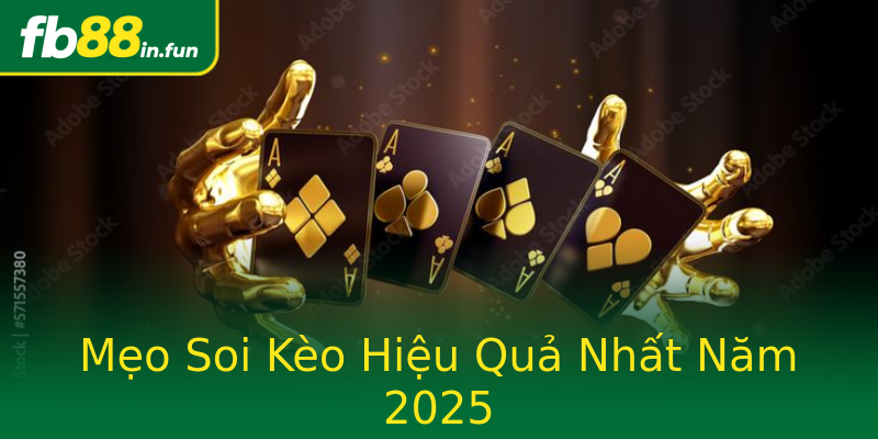 Mẹo Soi Kèo Hiệu Quả Nhất Năm 2025 Mẹo Soi Kèo Hiệu Quả Nhất Năm 2025