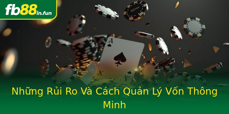 Những Rủi Ro Và Cách Quản Lý Vốn Thông Minh Những Rủi Ro Và Cách Quản Lý Vốn Thông Minh