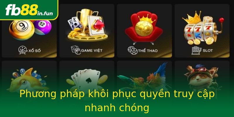 Phương pháp khôi phục quyền truy cập nhanh chóng Phương pháp khôi phục quyền truy cập nhanh chóng
